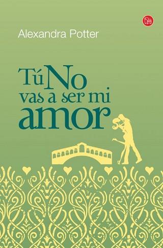 TU NO VAS A SER MI AMOR | 9788466325653 | POTTER, ALEXANDRA