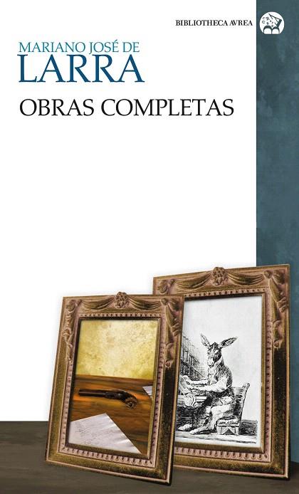 LARRA OBRAS COMPLETAS | 9788437626192 | LARRA, MARIANO JOSE DE