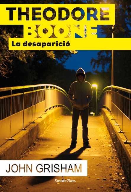 THEODORE BOONE 2. LA DESAPARICIÓ | 9788499328249 | GRISHAM,  JOHN | Llibreria L'Illa - Llibreria Online de Mollet - Comprar llibres online