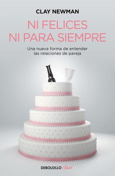 NI FELICES NI PARA SIEMPRE | 9788466329897 | NEWMAN, CLAY | Llibreria L'Illa - Llibreria Online de Mollet - Comprar llibres online