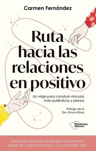 RUTA HACIA LAS RELACIONES EN POSITIVO | 9791387813635 | FERNÁNDEZ RIVAS, CARMEN | Llibreria L'Illa - Llibreria Online de Mollet - Comprar llibres online