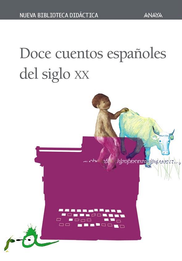 DOCE CUENTOS ESPAÑOLES DEL SIGLO XX | 9788466715522
