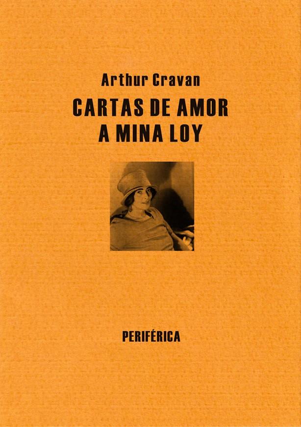 CARTAS DE AMOR A MINA LOY | 9788492865529 | CRAVAN, ARTHUR | Llibreria L'Illa - Llibreria Online de Mollet - Comprar llibres online