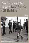 NO FUE POSIBLE LA PAZ | 9788434452015 | GIL ROBLES, JOSE MARIA | Llibreria L'Illa - Llibreria Online de Mollet - Comprar llibres online