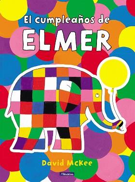 ELMER. UN CUENTO - EL CUMPLEAÑOS DE ELMER | 9788448868666 | MCKEE, DAVID | Llibreria L'Illa - Llibreria Online de Mollet - Comprar llibres online