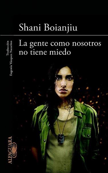 GENTE COMO NOSOTROS NO TIENE MIEDO, LA | 9788420414928 | BOIANJIU, SHANI