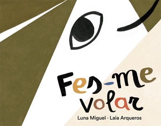 FES-ME VOLAR | 9788424664596 | MIGUEL, LUNA | Llibreria L'Illa - Llibreria Online de Mollet - Comprar llibres online