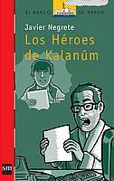 HEROES DE KALANUM, LOS | 9788434895386 | NEGRETE, JAVIER | Llibreria L'Illa - Llibreria Online de Mollet - Comprar llibres online