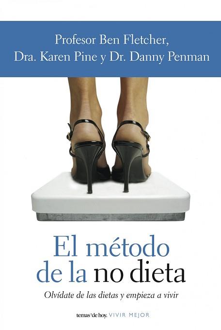 METODO DE LA NO DIETA, EL | 9788484605447 | B.FLETCHER,K.PINE,D.PENMAN | Llibreria L'Illa - Llibreria Online de Mollet - Comprar llibres online