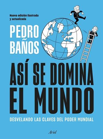 ASÍ SE DOMINA EL MUNDO. NUEVA EDICIÓN ILUSTRADA | 9788434439757 | BAÑOS, PEDRO | Llibreria L'Illa - Llibreria Online de Mollet - Comprar llibres online