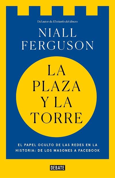 PLAZA Y LA TORRE, LA | 9788499928494 | FERGUSON, NIALL | Llibreria L'Illa - Llibreria Online de Mollet - Comprar llibres online