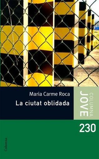 CIUTAT OBLIDADA, LA | 9788466409360 | ROCA, MARIA CARME