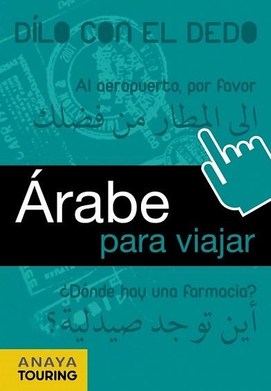 ÁRABE PARA VIAJAR | 9788499351384 | ALMARAZ LUCAS, ELENA | Llibreria L'Illa - Llibreria Online de Mollet - Comprar llibres online