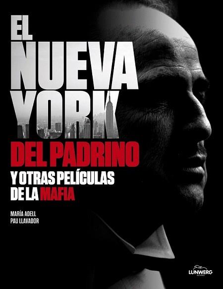 NUEVA YORK DE EL PADRINO Y LA MAFIA | 9788497858403 | ADELL, MARIA / PAU LLAVADOR