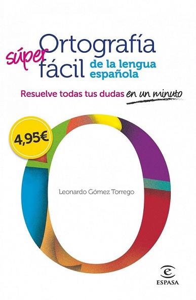 ORTOGRAFIA FACIL DE LA LENGUA ESPAÑOLA. | 9788467008296 | GOMEZ TORREGO, LEONARDO