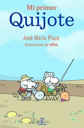 MI PRIMER QUIJOTE | 9788467036701 | PLAZA, JOSE MARIA | Llibreria L'Illa - Llibreria Online de Mollet - Comprar llibres online