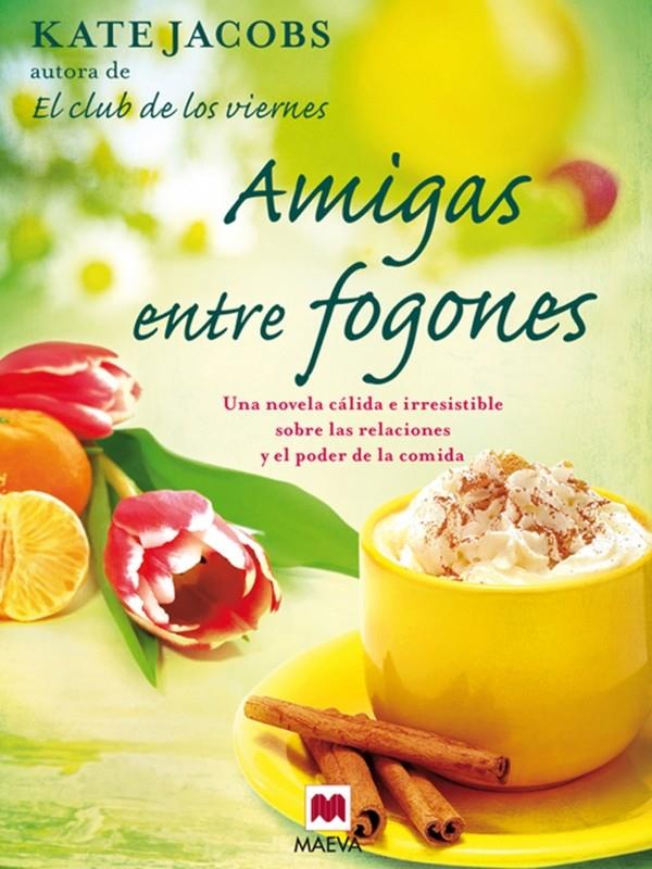 AMIGAS ENTRE FOGONES | 9788492695768 | JACOBS, KATE | Llibreria L'Illa - Llibreria Online de Mollet - Comprar llibres online