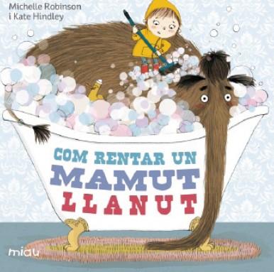 COM RENTAR A UN MAMUT LLANUT | 9788415116974 | ROBINSO, MICHELLE / KATE HINDLEY | Llibreria L'Illa - Llibreria Online de Mollet - Comprar llibres online