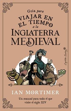 GUÍA PARA VIAJAR EN EL TIEMPO A LA INGLATERRA MEDIEVAL | 9788412554083 | MORTIMER, IAN