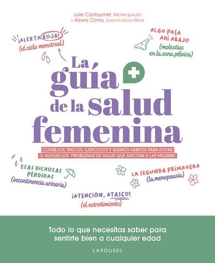 GUÍA DE LA SALUD FEMENINA, LA | 9788410124813 | CANTOURNET, JULIE/CORNU, ALEXIA | Llibreria L'Illa - Llibreria Online de Mollet - Comprar llibres online