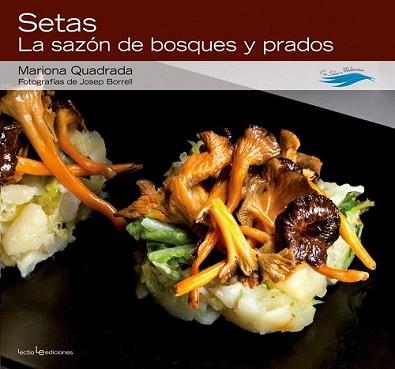 SETAS | 9788415088585 | QUADRADA, MARIONA (TEXTOS) Y BORRELL, JOSEP (FOTOG | Llibreria L'Illa - Llibreria Online de Mollet - Comprar llibres online