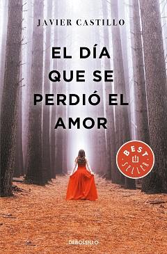 DÍA QUE SE PERDIÓ EL AMOR, EL | 9788466347396 | CASTILLO, JAVIER | Llibreria L'Illa - Llibreria Online de Mollet - Comprar llibres online