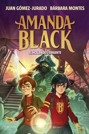 AMANDA BLACK 13 - EL HOLANDÉS ERRANTE | 9788419910882 | GÓMEZ-JURADO, JUAN/MONTES, BÁRBARA
