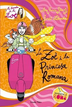 ZOÈ I LA PRINCESA ROMANA, LA | 9788415790006 | LABANDA, JORDI / ANA GARCIA