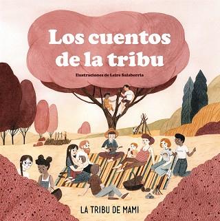 CUENTOS DE LA TRIBU, LOS | 9788417736972 | LA TRIBU DE MAMI | Llibreria L'Illa - Llibreria Online de Mollet - Comprar llibres online