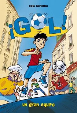 GOL 1. UN GRAN EQUIPO | 9788415580041 | GARLANDO, LUIGI | Llibreria L'Illa - Llibreria Online de Mollet - Comprar llibres online