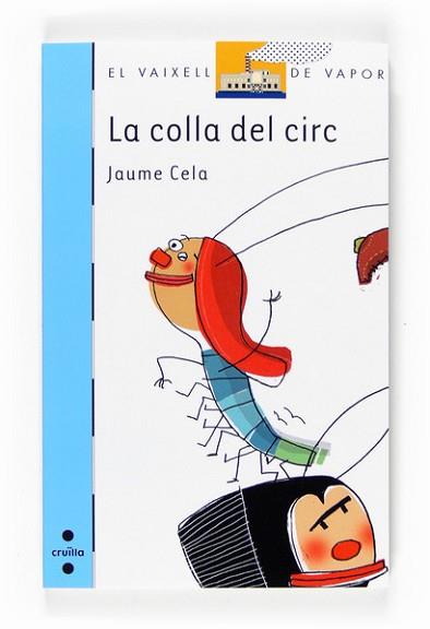 COLLA DEL CIRC, LA | 9788466124010 | CELA, JAUME