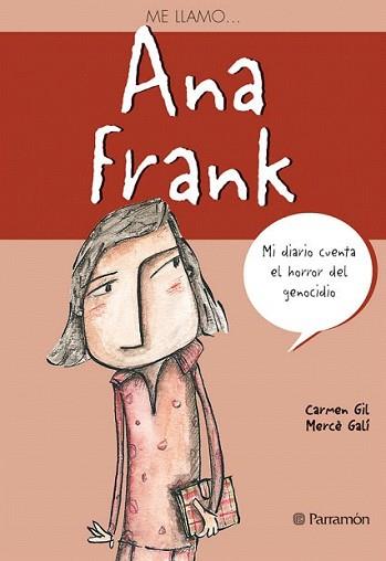 ME LLAMO ANA FRANK | 9788434233393 | GIL, CARMEN / GALI, MERCE | Llibreria L'Illa - Llibreria Online de Mollet - Comprar llibres online
