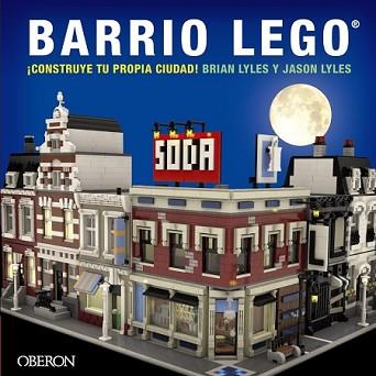 BARRIO LEGO | 9788441537323 | LYLES, JASON/LYLES, BRIAN | Llibreria L'Illa - Llibreria Online de Mollet - Comprar llibres online
