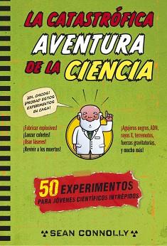 CATASTRÓFICA AVENTURA DE LA CIENCIA, LA | 9788490432648 | CONOLLY, SEAN