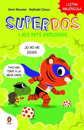 SUPERDOS I ELS PETS EXPLOSIUS (SUPERDOS 2) | 9788419511003 | MEUNIER, HENRY | Llibreria L'Illa - Llibreria Online de Mollet - Comprar llibres online