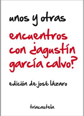 ENCUENTROS CON AGUSTÍN GARCÍA CALVO? | 9788495840776 | LÁZARO, JOSÉ | Llibreria L'Illa - Llibreria Online de Mollet - Comprar llibres online