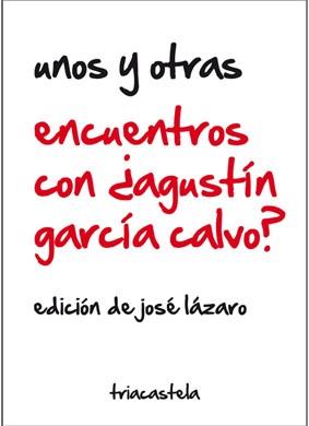 ENCUENTROS CON AGUSTÍN GARCÍA CALVO? | 9788495840776 | LÁZARO, JOSÉ