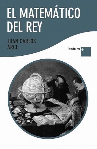 MATEMATICO DEL REY, EL | 9788408092360 | ARCE, JUAN CARLOS | Llibreria L'Illa - Llibreria Online de Mollet - Comprar llibres online