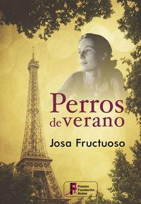 PERROS DE VERANO | 9788415899822 | FRUCTUOSO, JOSA | Llibreria L'Illa - Llibreria Online de Mollet - Comprar llibres online