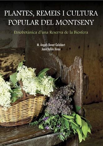 PLANTES REMEIS I CULTURA POPULAR DEL MONTSENY : ETNOBOTANIC | 9788495946799 | BONET I GALOBART, M. ANGELS | Llibreria L'Illa - Llibreria Online de Mollet - Comprar llibres online