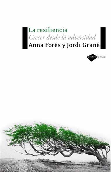 RESILIENCIA,LA | 9788496981201 | GRANÉ, JORDI/FORÉS, ANNA