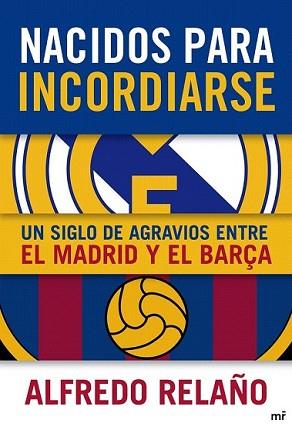 NACIDOS PARA INCORDIARSE | 9788427038905 | RELAÑO, ALFREDO | Llibreria L'Illa - Llibreria Online de Mollet - Comprar llibres online