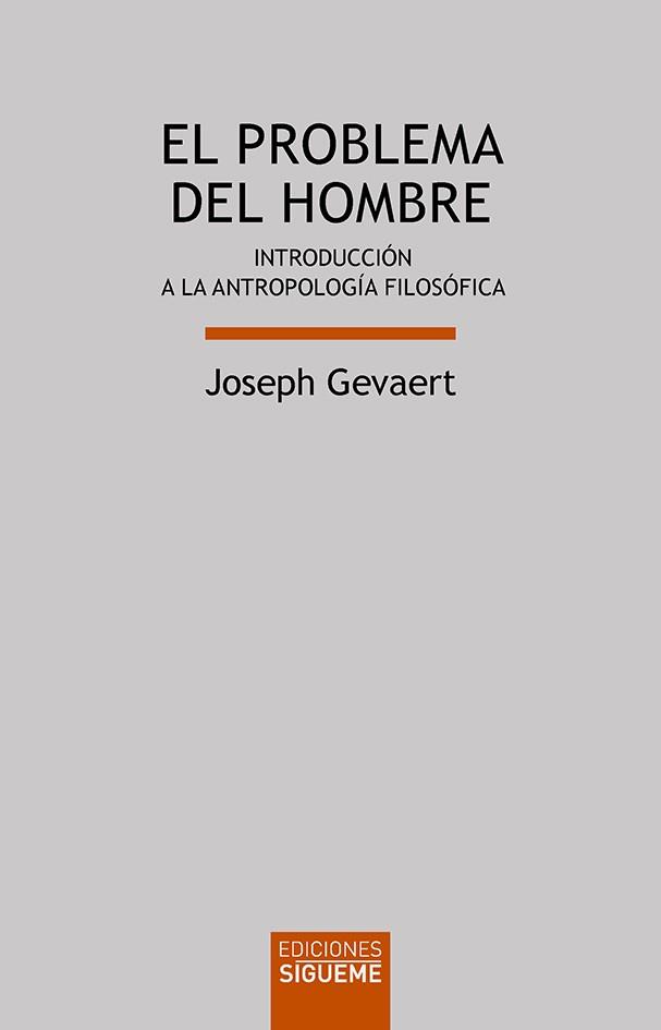 PROBLEMA DEL HOMBRE : INTRODUCCION A LA ANTROPOLOGIA FILO | 9788430115013 | GEVAERT, JOSEPH (1930- )
