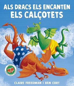 ALS DRACS ELS ENCANTEN ELS CALÇOTETS | 9788491458203 | FREEDMAN, CLAIRE | Llibreria L'Illa - Llibreria Online de Mollet - Comprar llibres online
