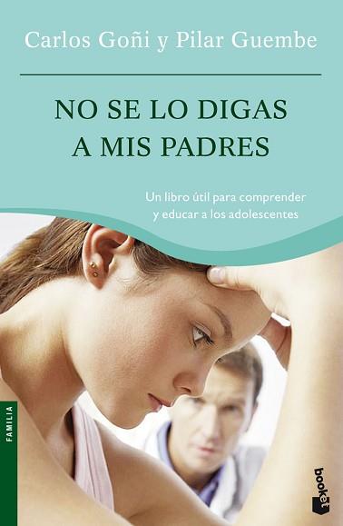 NO SE LO DIGAS A MIS PADRES | 9788434444720 | GOÑI, CARLOS / PILAR GUEMBE | Llibreria L'Illa - Llibreria Online de Mollet - Comprar llibres online