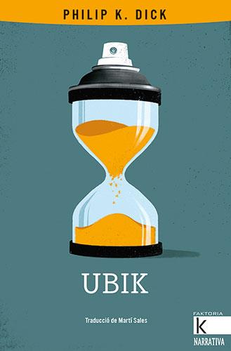 UBIK | 9788418558122 | DICK, PHILIP K. | Llibreria L'Illa - Llibreria Online de Mollet - Comprar llibres online