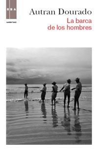 BARCA DE LOS HOMBRES, LA | 9788490060919 | DORADO, AUTRAN