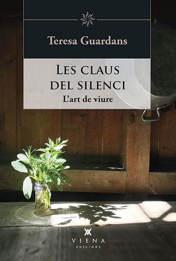 CLAUS DEL SILENCI, LES | 9788417998943 | GUARDANS CAMBÓ, TERESA | Llibreria L'Illa - Llibreria Online de Mollet - Comprar llibres online