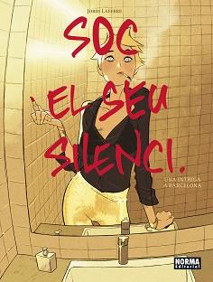 SOC EL SEU SILENCI | 9788467967586 | LAFEBRE, JORDI | Llibreria L'Illa - Llibreria Online de Mollet - Comprar llibres online
