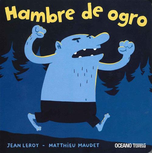 HAMBRE DE OGRO | 9786074008944 | LEROY, JEAN/ MAUDET, MATTHIEU | Llibreria L'Illa - Llibreria Online de Mollet - Comprar llibres online